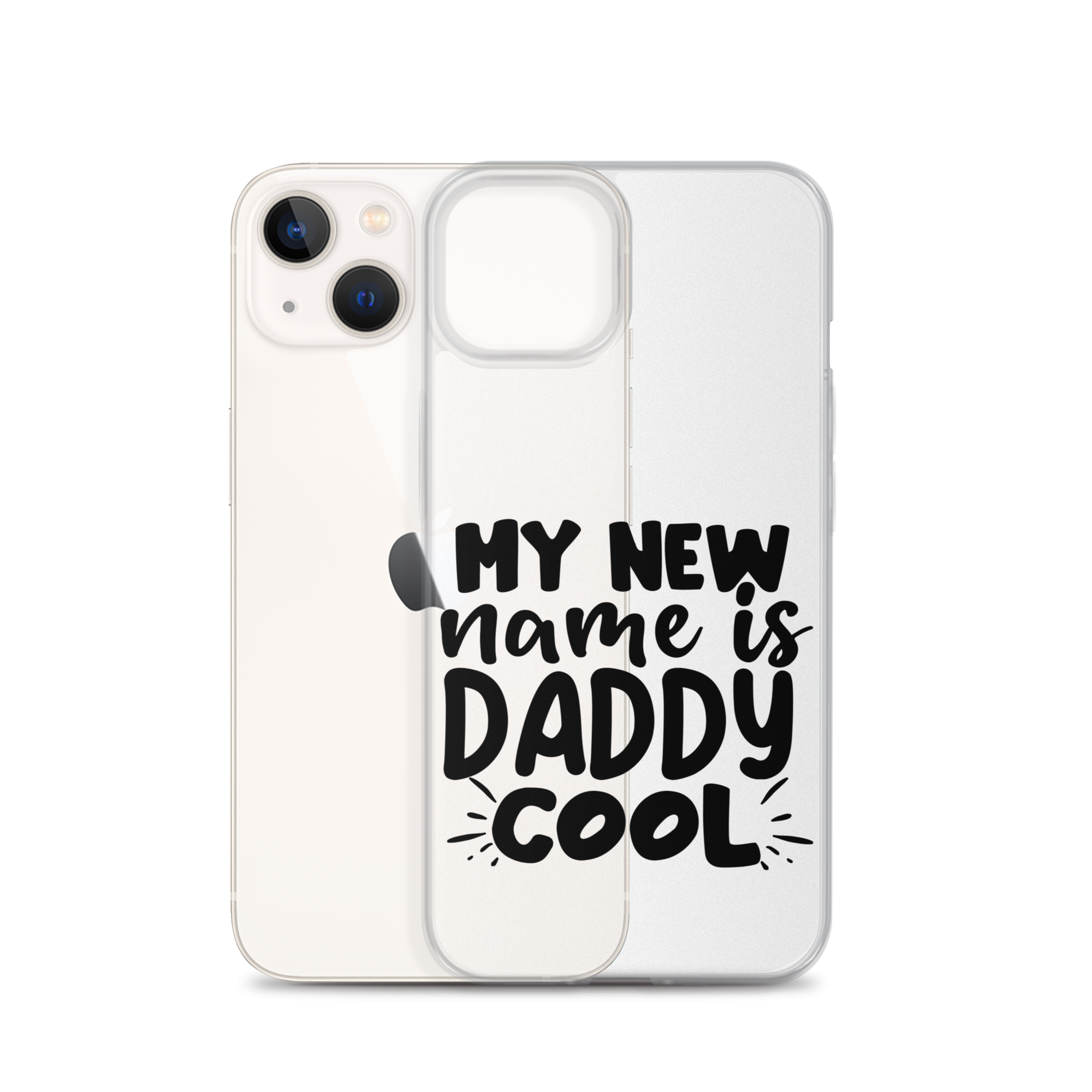 My New Name Is Daddy Cool Clear Case for iPhone®