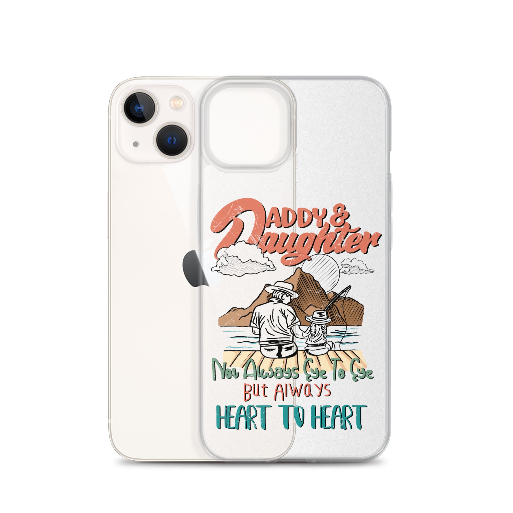 Daddy & Daughter Not Always Eye to Eye But Always Heart To Heart Clear Case for iPhone®