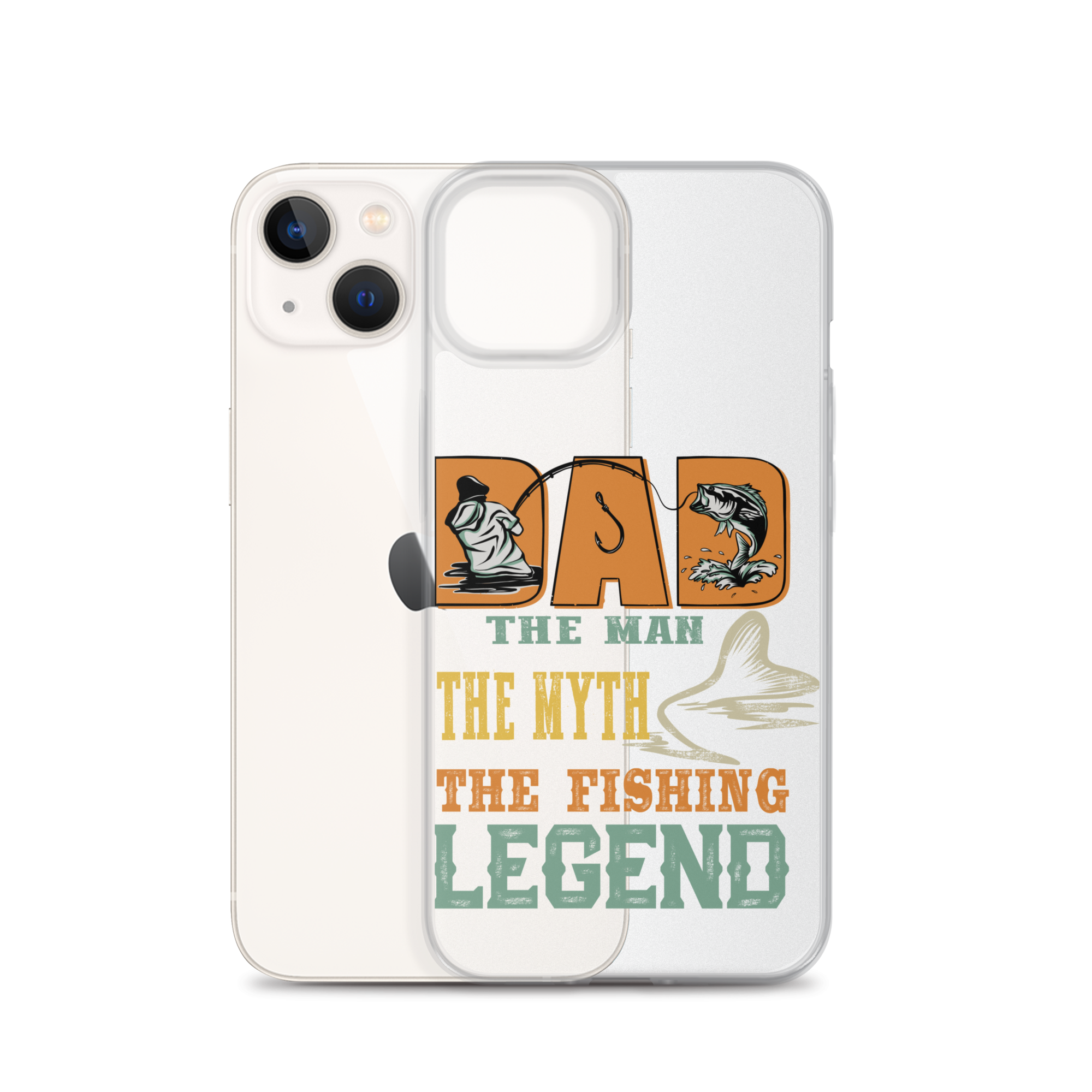 Dad The Man The Myth The Fishing Legend Clear Case for iPhone®