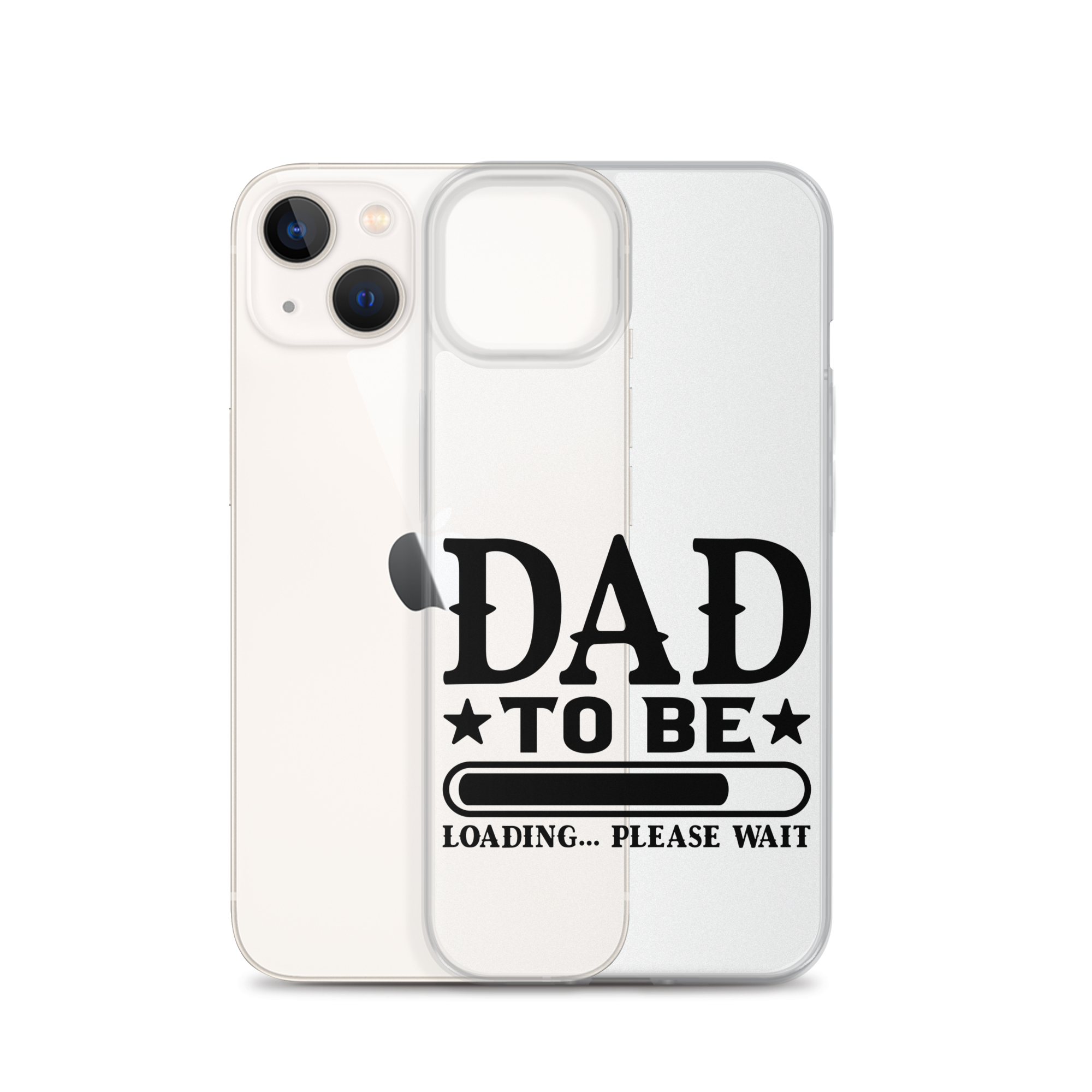 Dad To Be Loading,,, Please Wait Clear Case for iPhone®