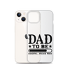 Dad To Be Loading,,, Please Wait Clear Case for iPhone®