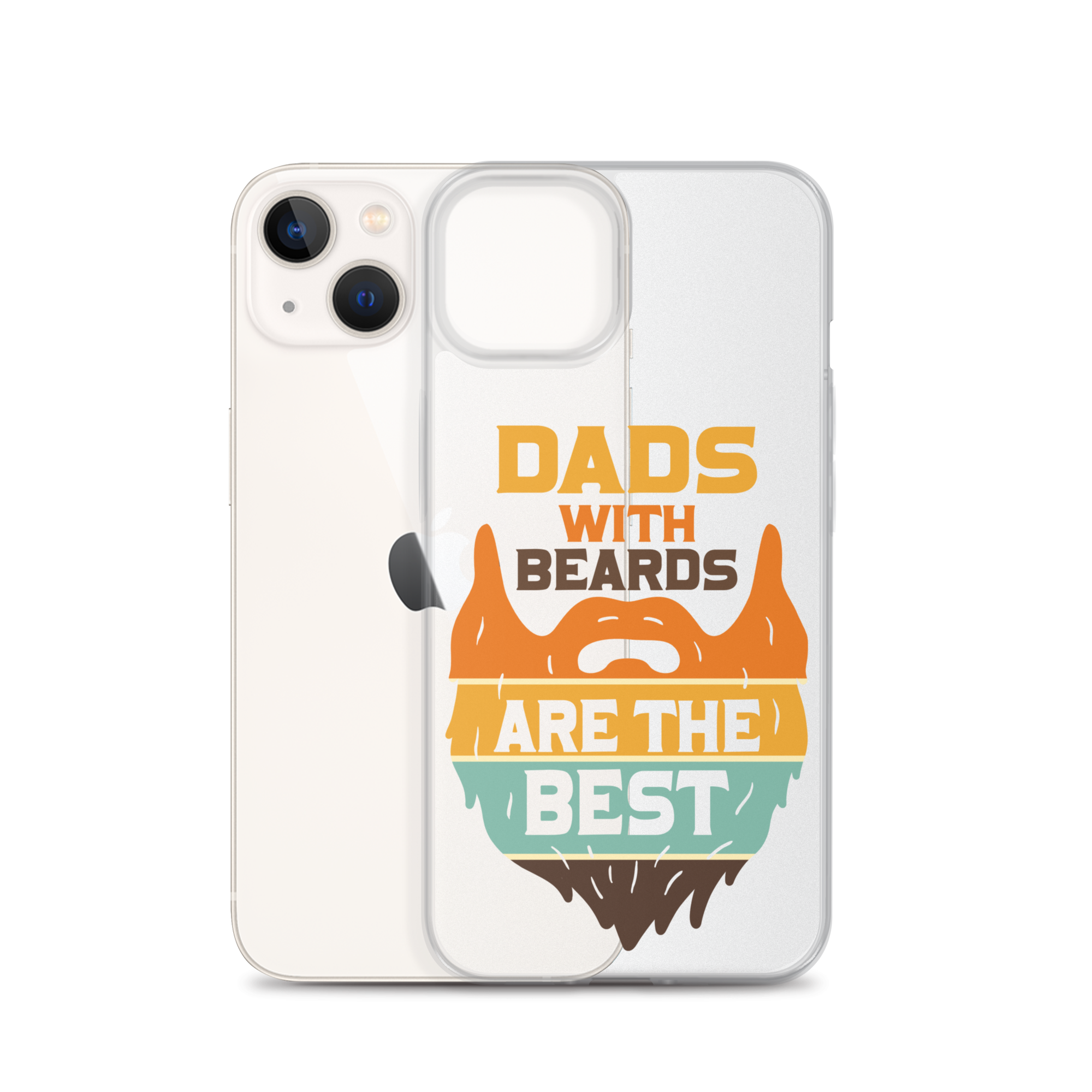 Dads With The Beard Are The Best Clear Case for iPhone®