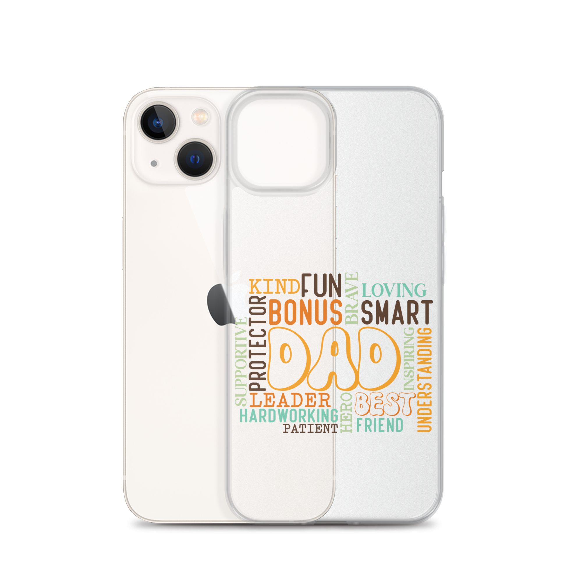 Kind Fun Brave Loving Bonus Smart Inspiring Understanding Best Friend Hero Patient Leader Hardworking Supportive Protector Dad Clear Case for iPhone®