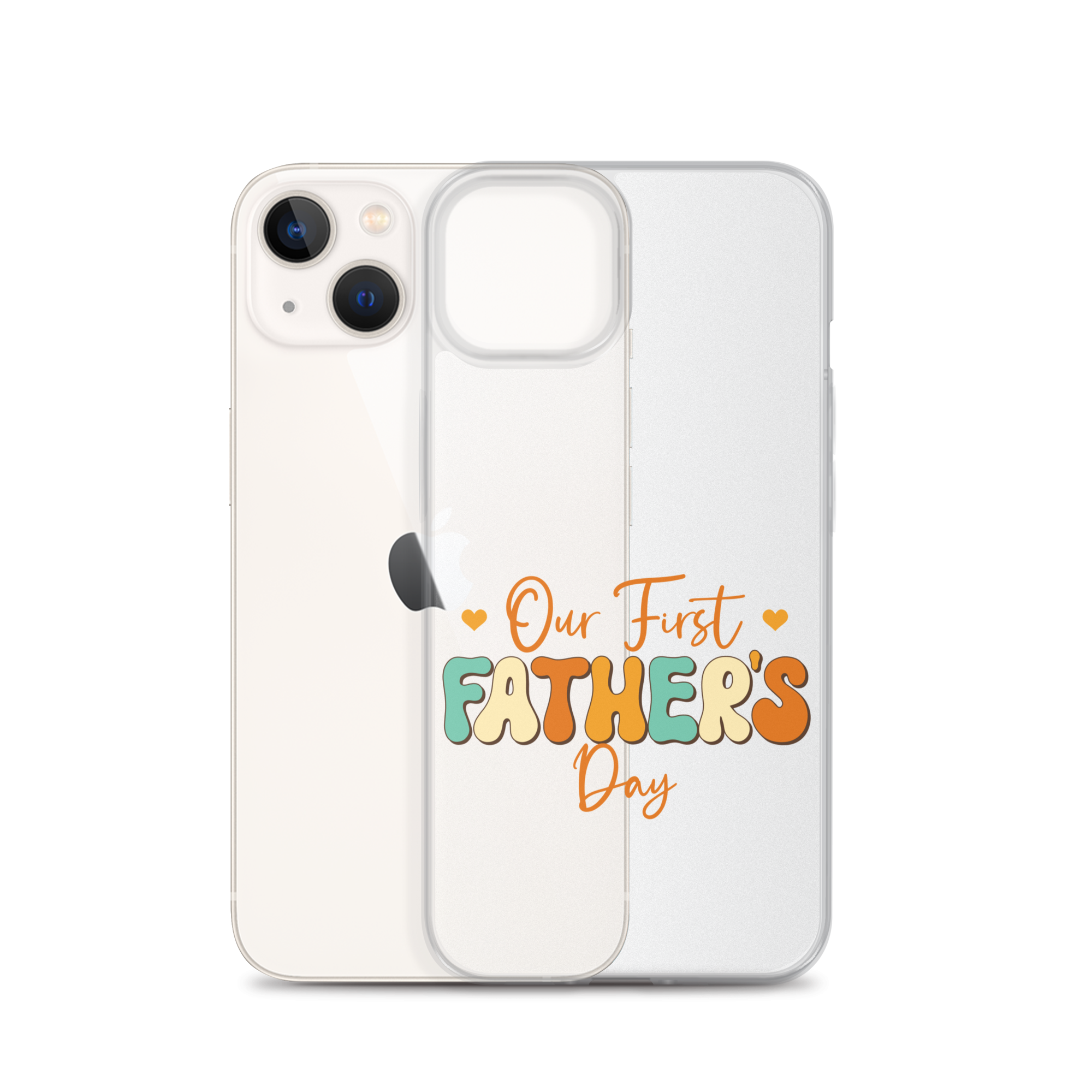 Our First Father's Day Clear Case for iPhone®