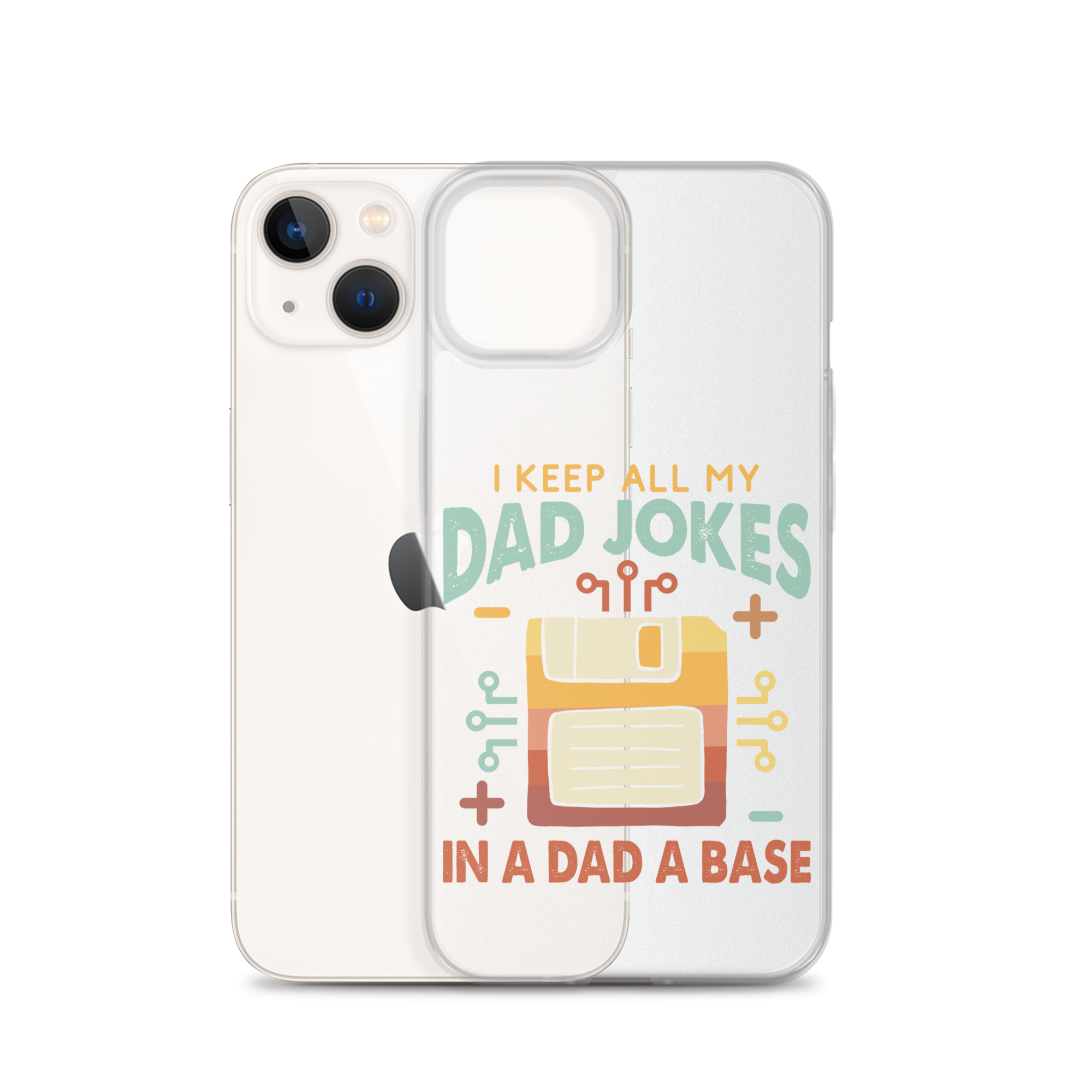 I Keep All My Dad Jokes In A Dad A Base Clear Case for iPhone®