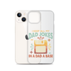 I Keep All My Dad Jokes In A Dad A Base Clear Case for iPhone®