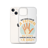 Any Man Can Be A Father But It Takes Someone Special To Be A Father Clear Case for iPhone®