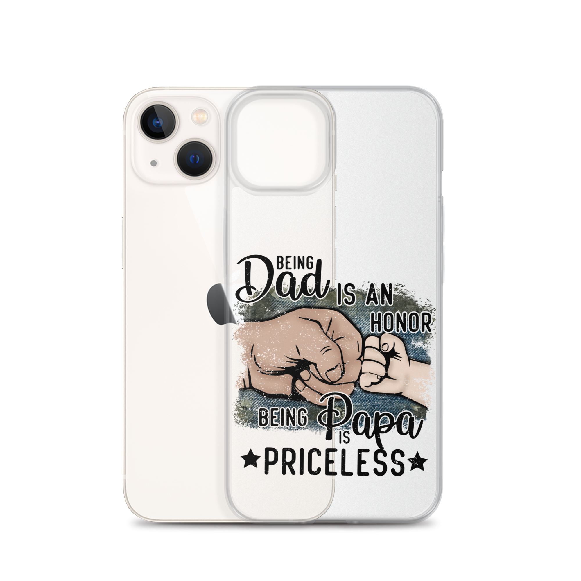 Being Dad Is An Honor Being Papa Is Priceless Clear Case for iPhone®