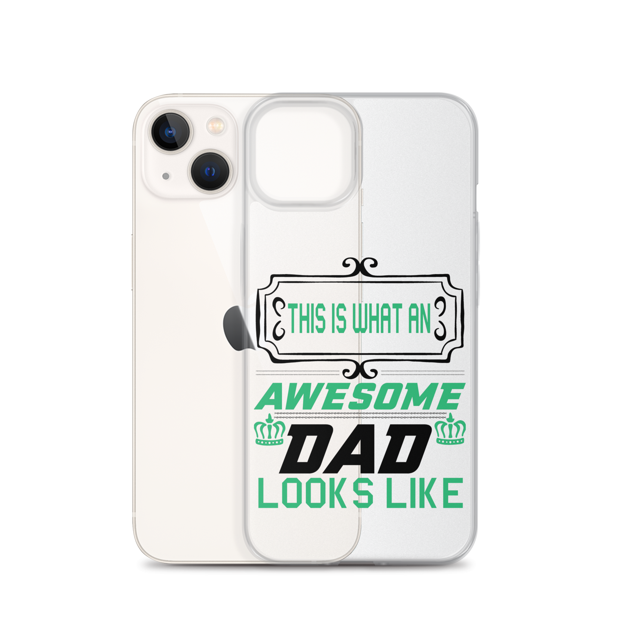 This Is What An Awesome Dad Looks Like Clear Case for iPhone®