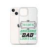 This Is What An Awesome Dad Looks Like Clear Case for iPhone®