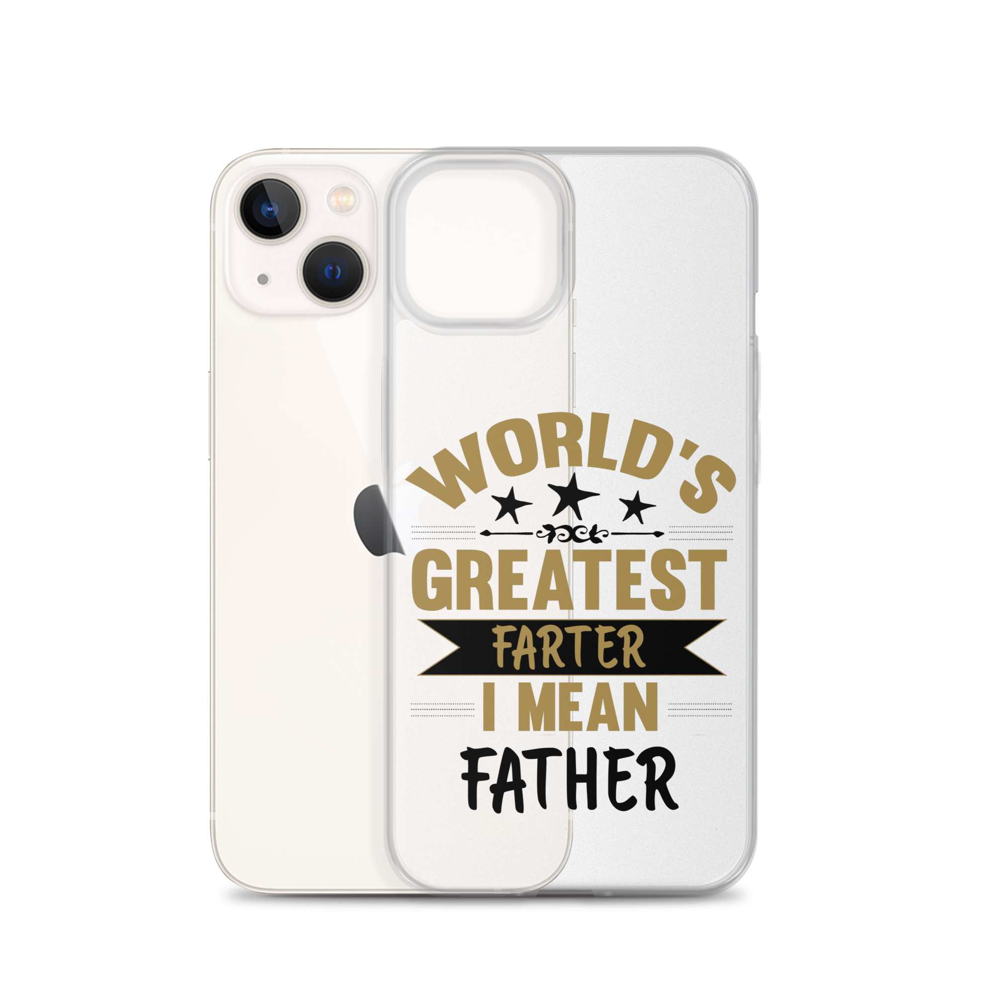 World's Greatest Farter I Mean Father Clear Case for iPhone®