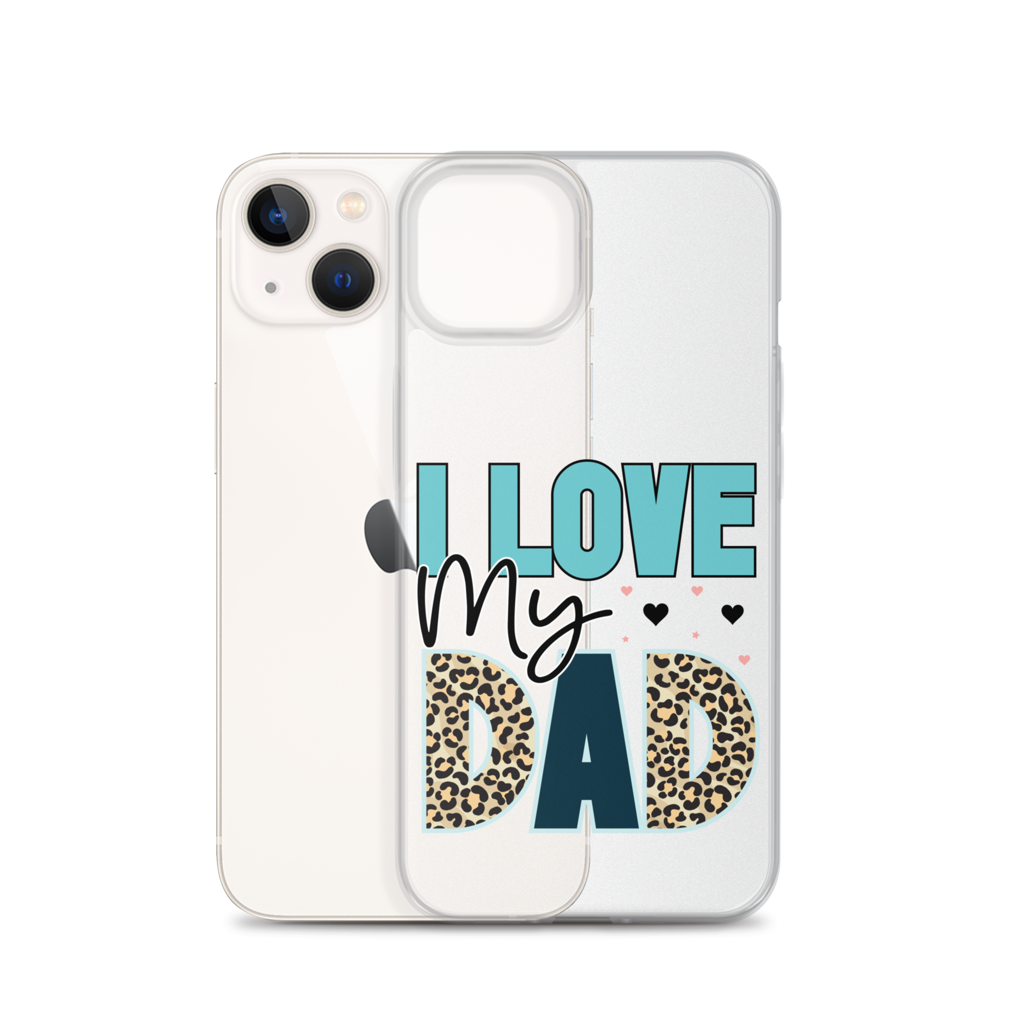 I Love My Dad Clear Case for iPhone®