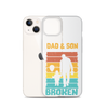 Dad And Son A Bond that can't Be Broken Clear Case for iPhone®