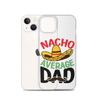 Nacho Average Dad Clear Case for iPhone®