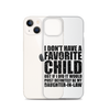 I Don't Have A Favorite Child But If I Did It Would Most Definitely Be My Daughter-In-Law Clear Case for iPhone®