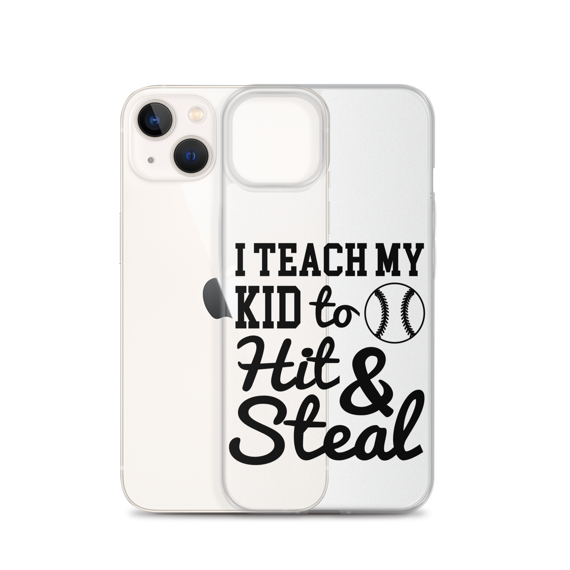 I Teach My Kid To Hit And Steal Clear Case for iPhone®