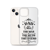 Dad Best Number 1 The Man The Myth The Legend Clear Case for iPhone®