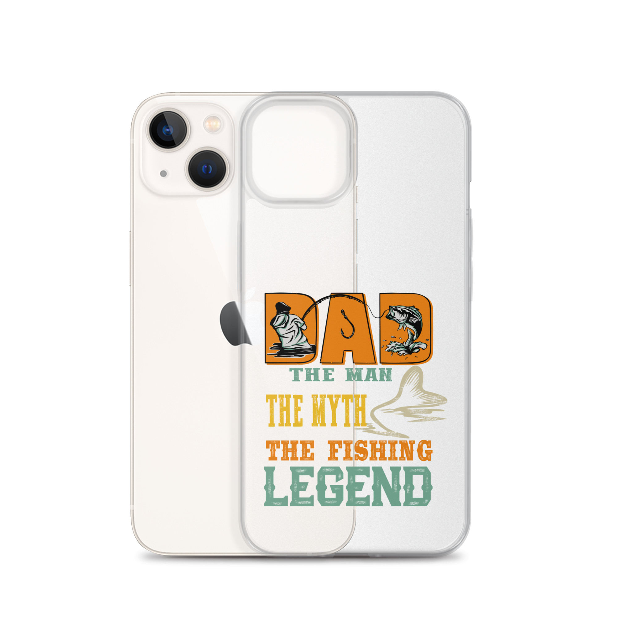 Dad The Man The Myth The Fishing Legend Clear Case for iPhone®