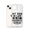 My Son-In-Law Is My Favorite Child Clear Case for iPhone®