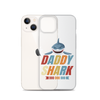 Daddy Shark Doo Doo Doo Clear Case for iPhone®