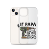 If Papa Can't Fix It We're All Screwed Clear Case for iPhone®