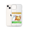 Drinking Buddies Clear Case for iPhone®