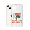 Dad Full Time Part Time Hooker Clear Case for iPhone®