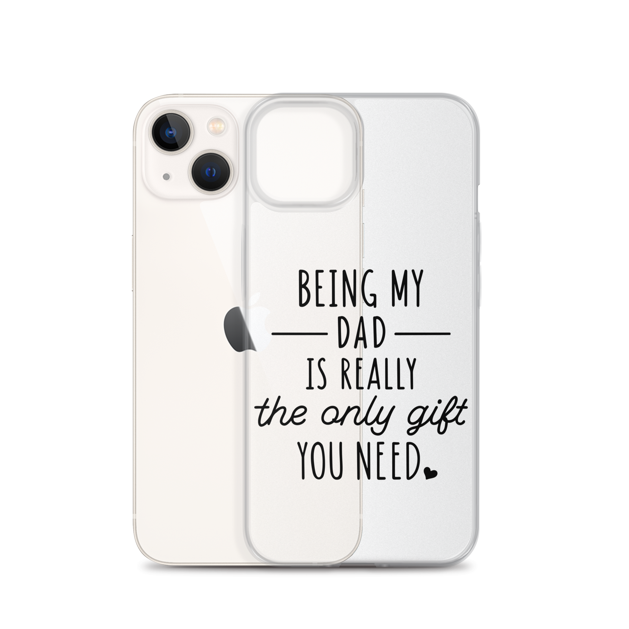 Being My Dad Is Really The Only Gift You Clear Case for iPhone®