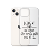 Being My Dad Is Really The Only Gift You Clear Case for iPhone®