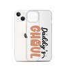 Daddy's Ghoul Clear Case for iPhone®