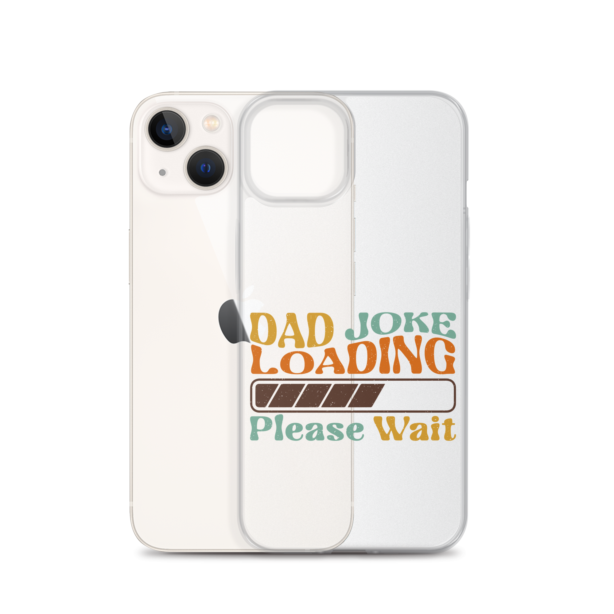 Dad Joke Loading Please Wait Clear Case for iPhone®