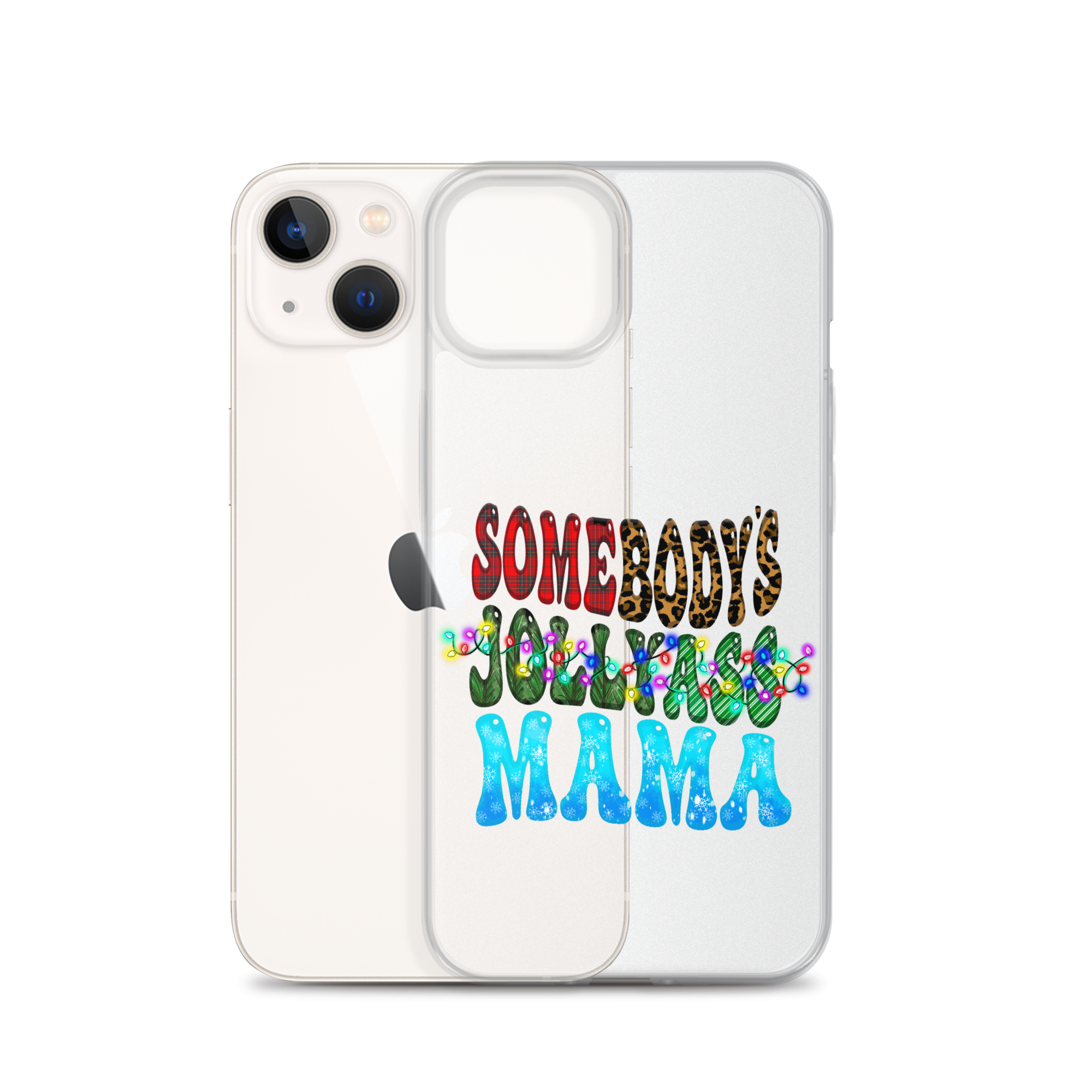 Somebody's Jollyass Mama Clear Case for iPhone®