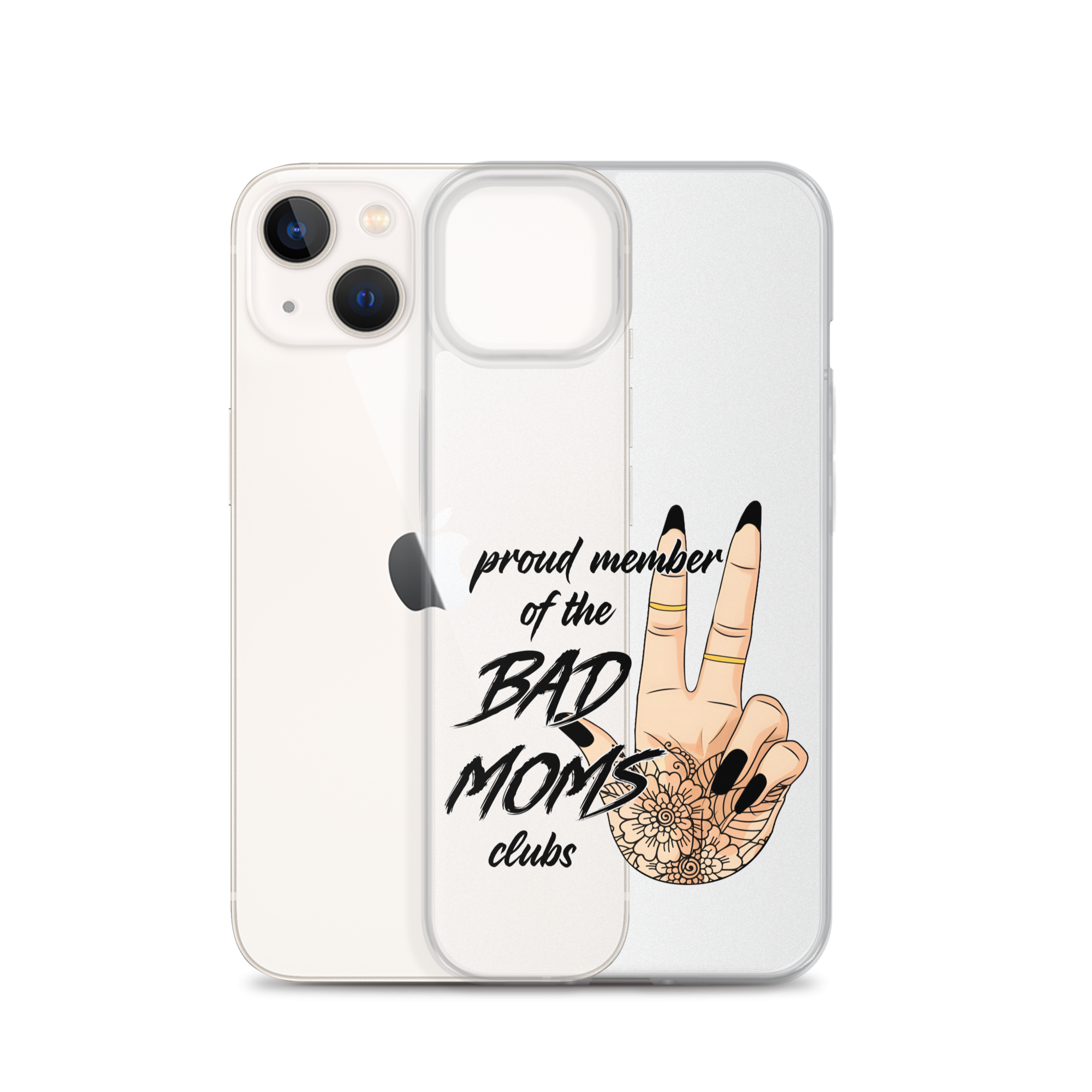 Proud Member Of The Bad Moms Club Clear Case for iPhone®