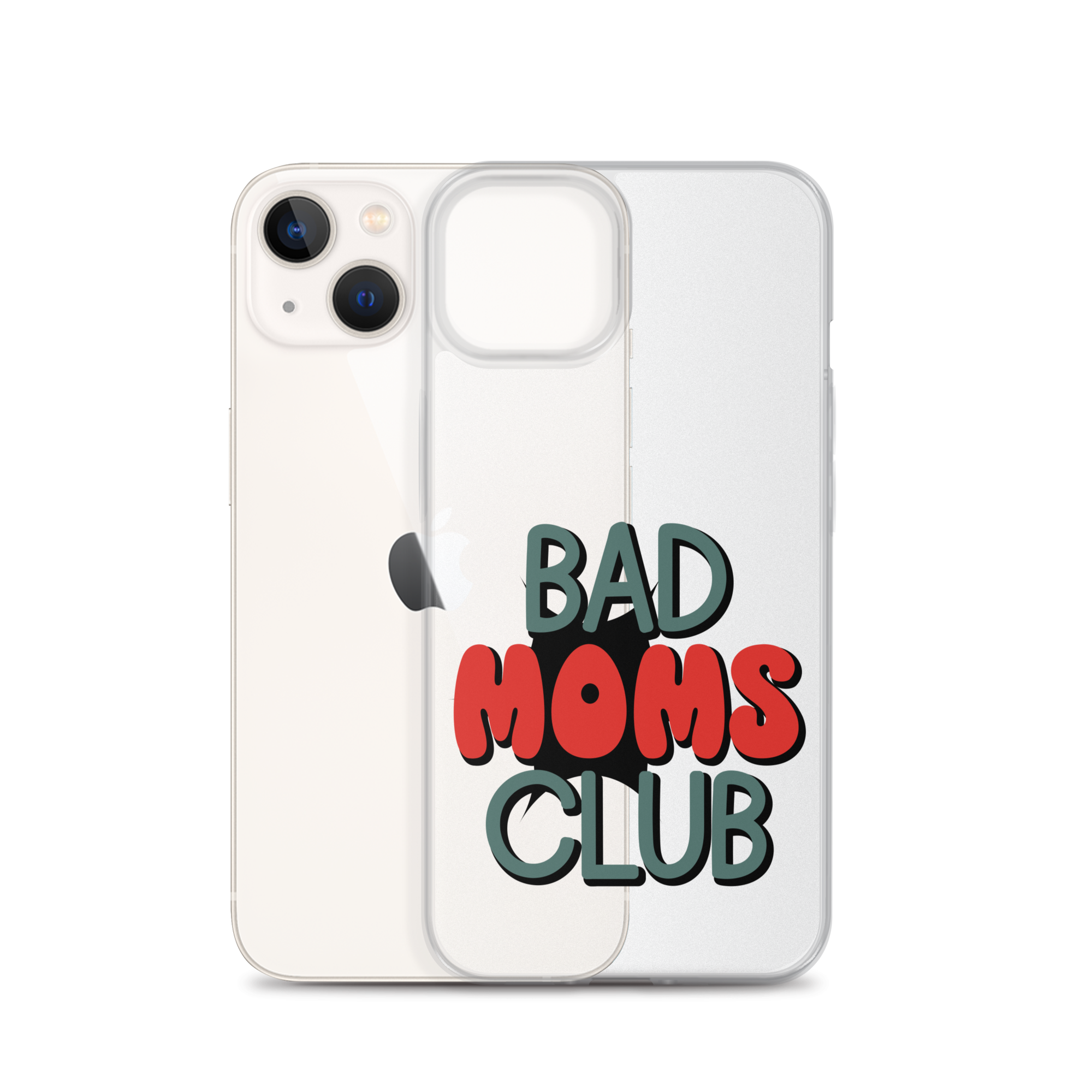 Bad Moms Club Clear Case for iPhone®