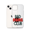 Bad Moms Club Clear Case for iPhone®