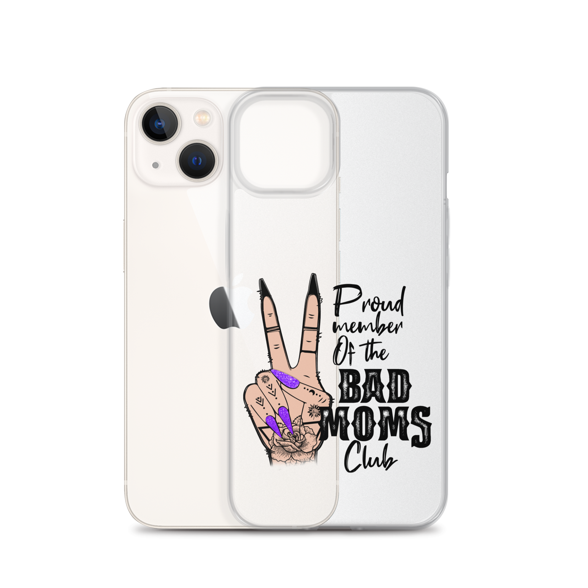 Proud Member Of The Bad Moms Club Clear Case for iPhone®