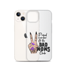 Proud Member Of The Bad Moms Club Clear Case for iPhone®