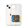 Bad Moms Club Clear Case for iPhone®