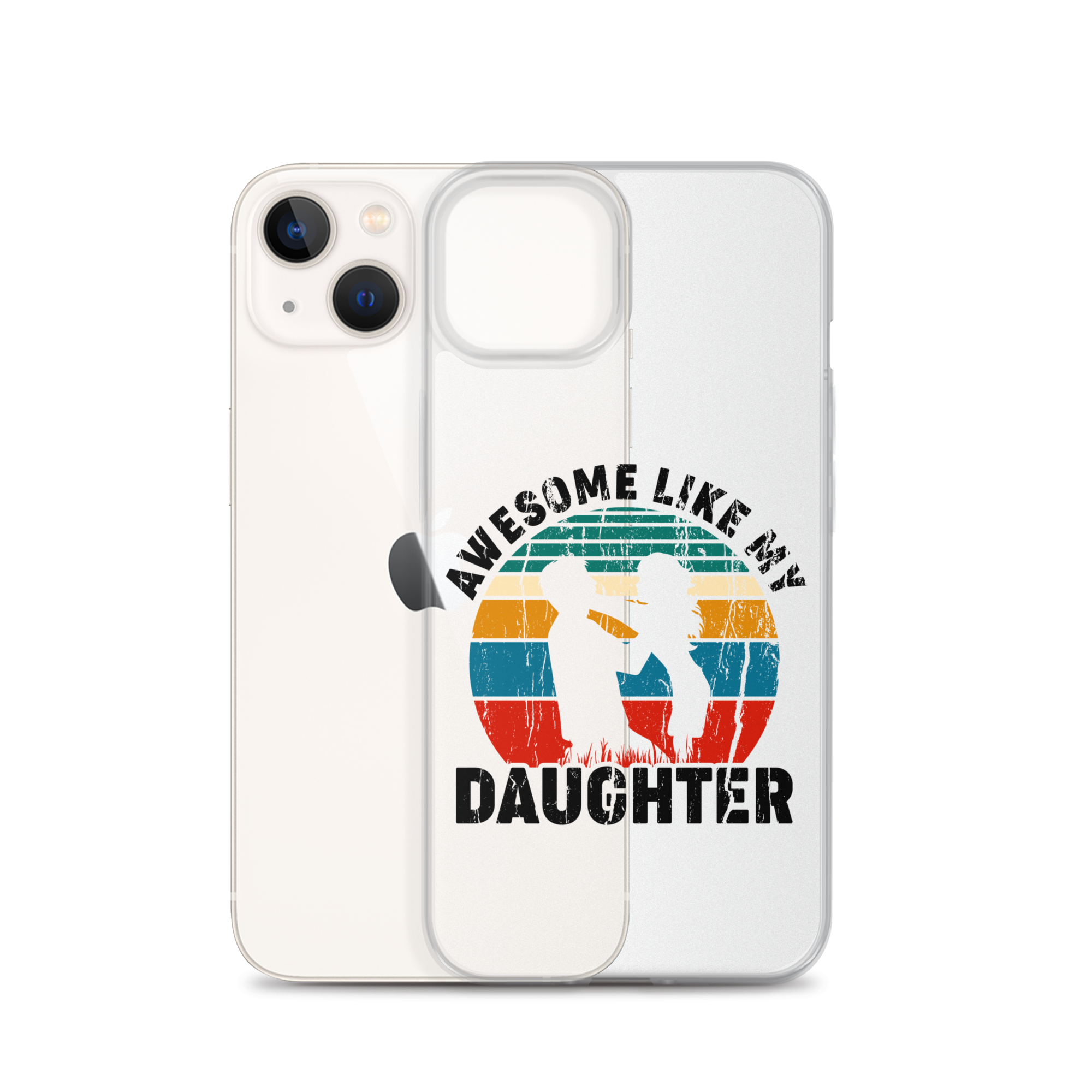 Awesome Like My Daughter Clear Case for iPhone®