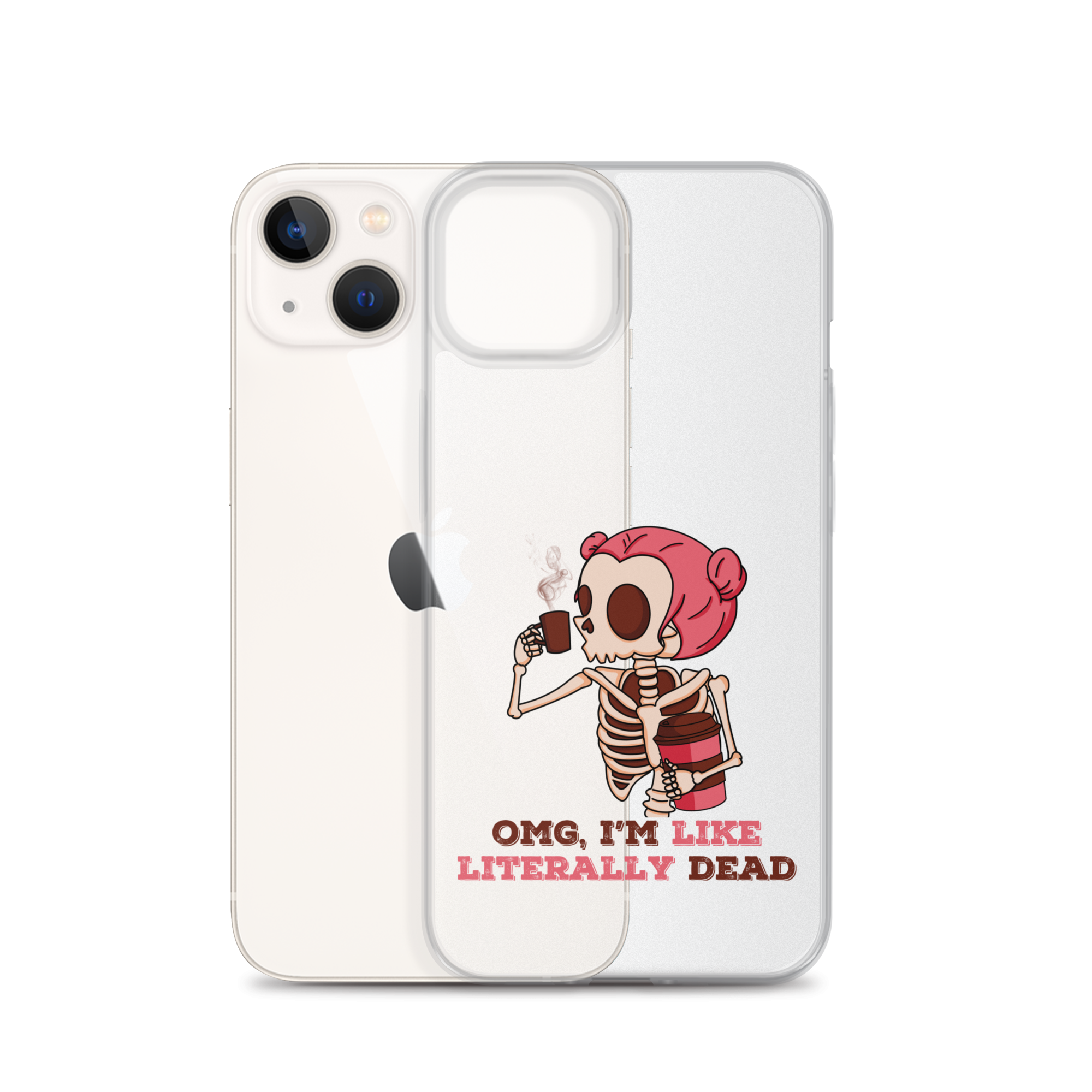 OMG, I'm Like Literally Dead Clear Case for iPhone®