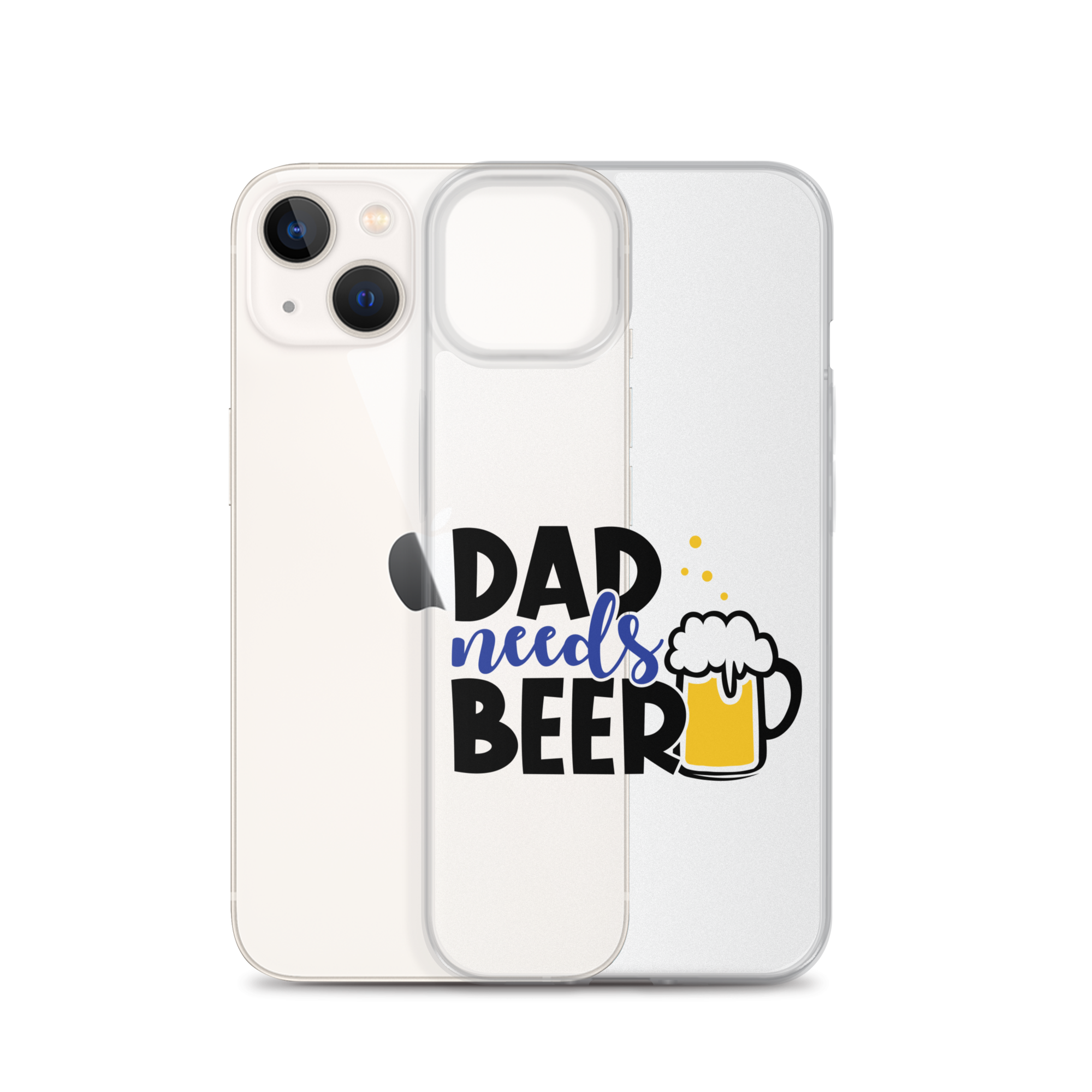 Dad Needs Beer Clear Case for iPhone®