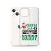 Santa Is Programoting Me To Daddy Clear Case for iPhone®