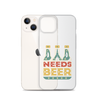 Dad Needs Beer Clear Case for iPhone®