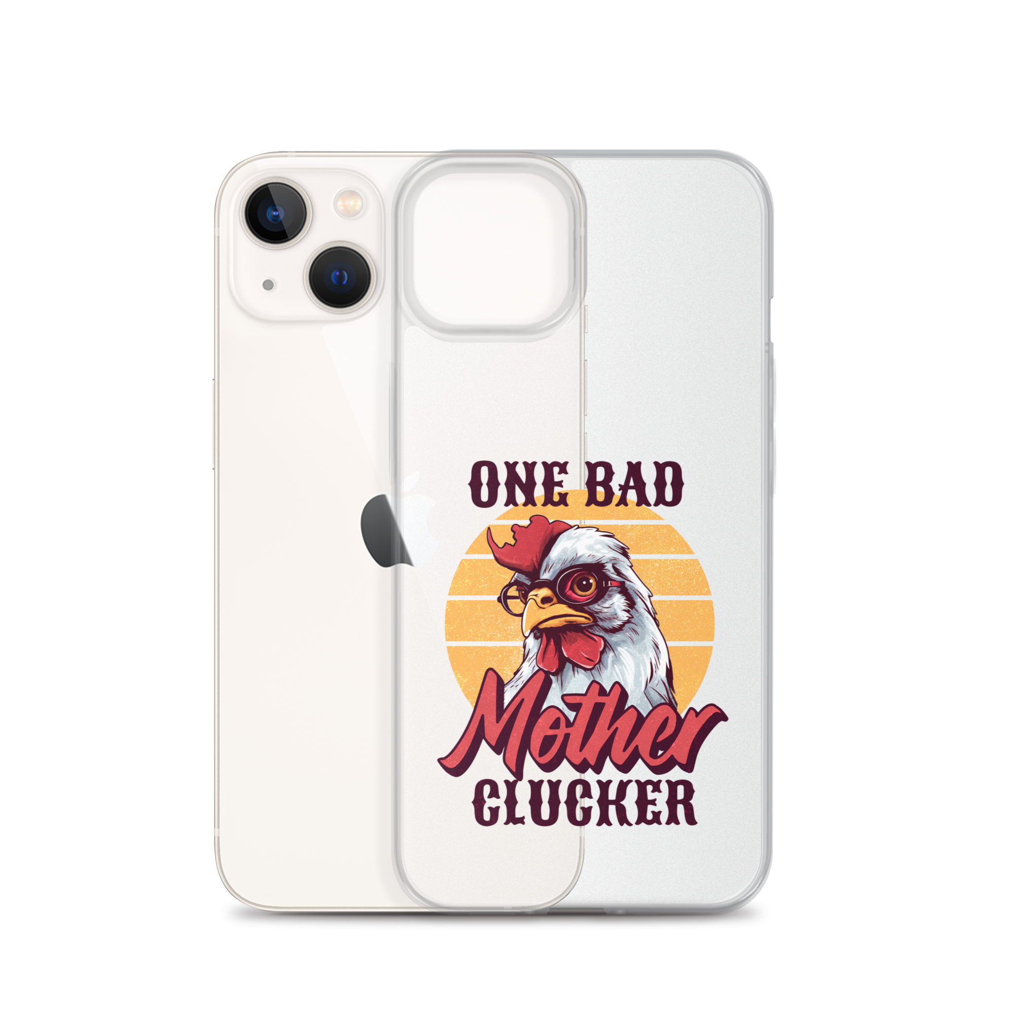 One Bad Mother Clucker Clear Case for iPhone®