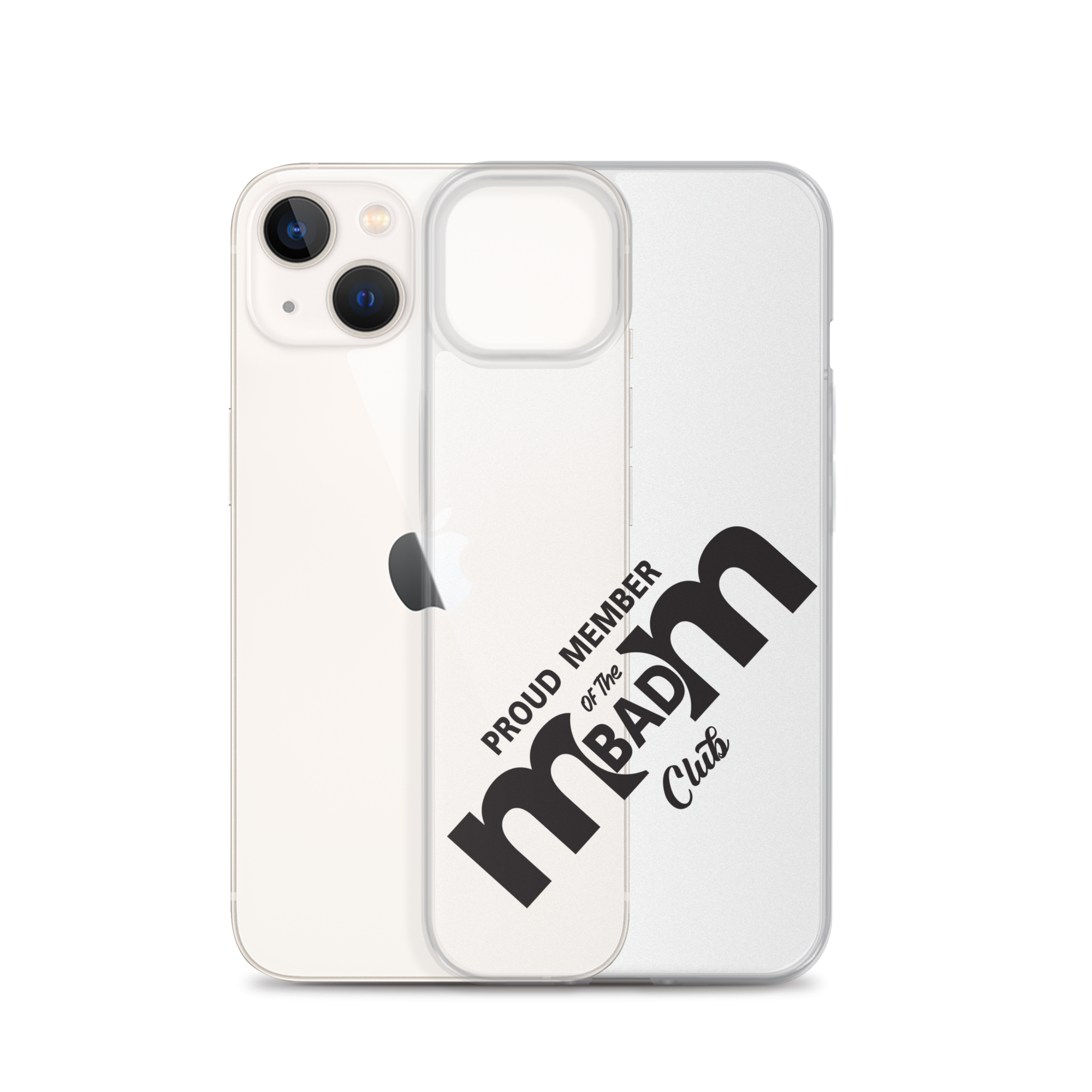 Proud Member Of The Bad Mom Club Clear Case for iPhone®