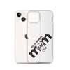 Proud Member Of The Bad Mom Club Clear Case for iPhone®