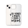 Oh Honey I Am That Mom Clear Case for iPhone®