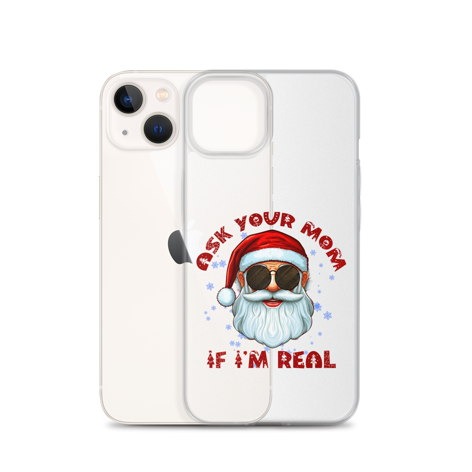 Ask Your Mom If I'm Real Clear Case for iPhone®