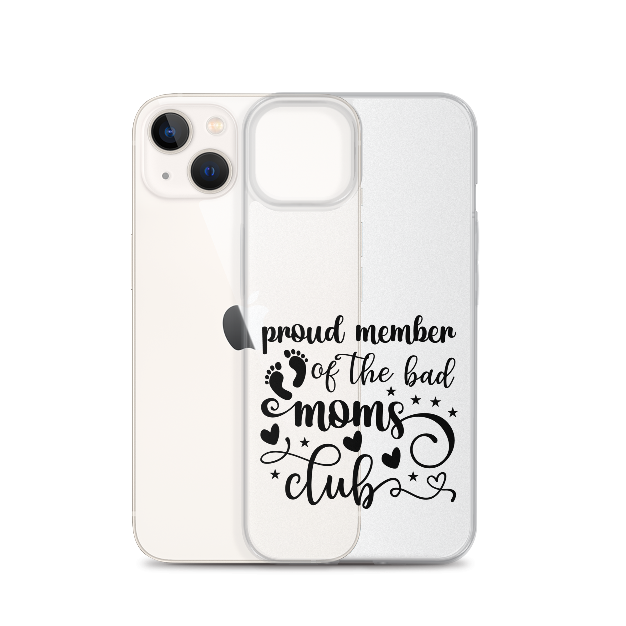 Proud Member Of The Bad Moms Club Clear Case for iPhone®