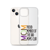 Proud Member Of The Bad Moms Club Clear Case for iPhone®